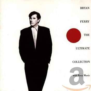 Music CD cover with Bryan Ferry in a suit and a red circle on a white background with Bryan Ferry The Ultimate Collection with Roxy Music text